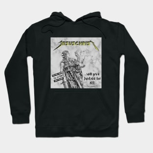 Jesus Christ will give justice for all, black text Hoodie